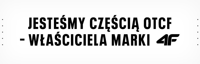 Jesteśmy częścią OTCF &ndash; właściciela marki 4F